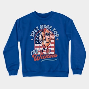 I'm Just Here for the Wieners - 4th of July Crewneck Sweatshirt